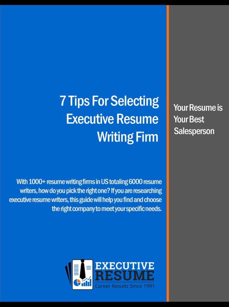 Cover of the Executive Resume guide: 7 Tips for Selecting an Executive Resume Writing Firm. Your Resume is Your Best Salesperson.