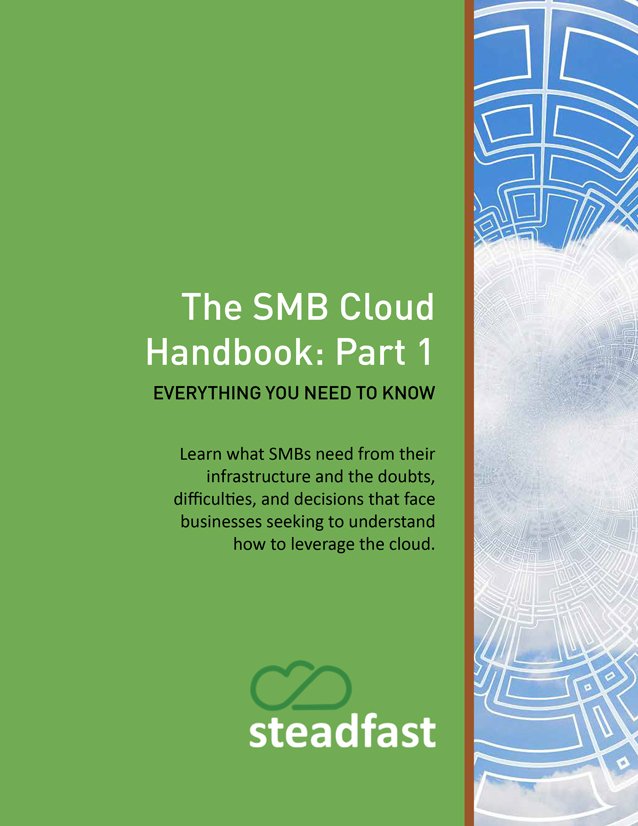 Cover of The SMB Cloud Handbook: Part 1, Everything You Need to Know, from Steadfast